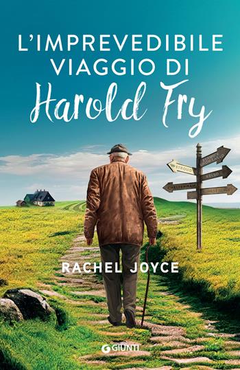 L'imprevedibile viaggio di Harold Fry - Rachel Joyce - Libro Giunti Editore 2023, A | Libraccio.it