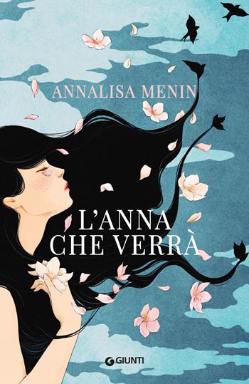 L'Anna che verrà - Annalisa Menin - Libro Giunti Editore 2025, A | Libraccio.it