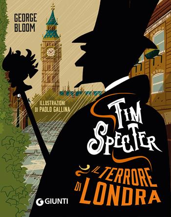 Il terrore di Londra. Tim Specter. Vol. 3 - George Bloom - Libro Giunti Editore 2023 | Libraccio.it