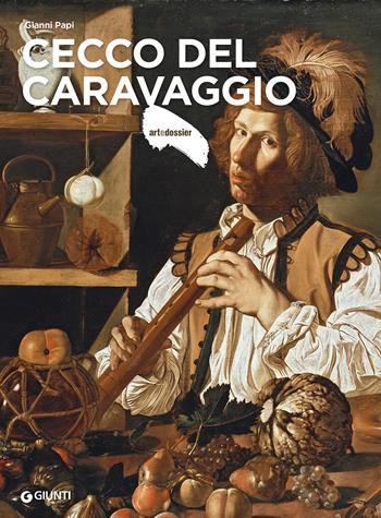 Cecco del Caravaggio - Gianni Papi - Libro Giunti Editore 2024, Dossier d'art | Libraccio.it