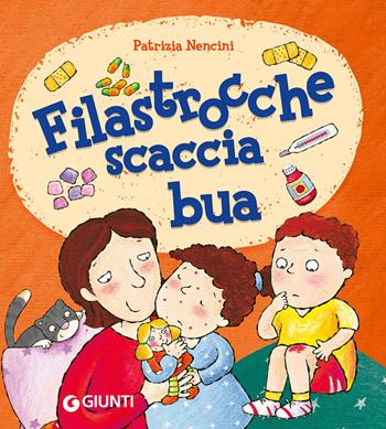 Filastrocche scaccia bua. Ediz. a colori - Patrizia Nencini - Libro Giunti Editore 2024 | Libraccio.it