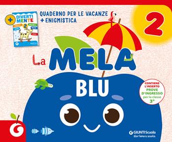 La mela blu. Quaderno per le vacanze. Vol. 2  - Libro Giunti Scuola 2024, Compiti vacanze | Libraccio.it