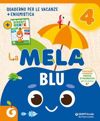 La mela blu. Quaderno per le vacanze. Vol. 4  - Libro Giunti Scuola 2024, Compiti vacanze | Libraccio.it