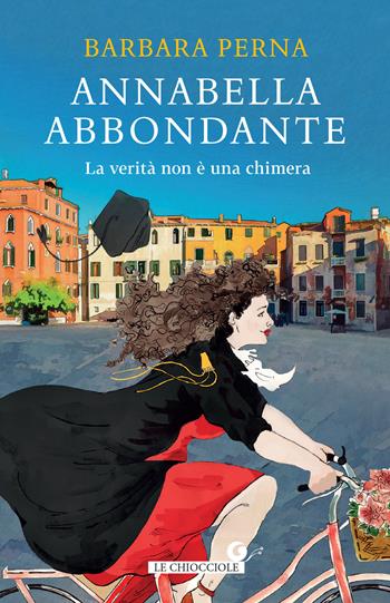 La verità non è una chimera. Annabella Abbondante - Barbara Perna - Libro Giunti Editore 2024, Le chiocciole | Libraccio.it