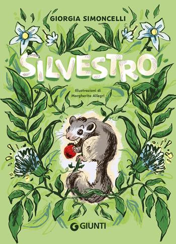 Silvestro - Giorgia Simoncelli - Libro Giunti Editore 2025, Le Strenne | Libraccio.it