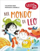 Nel mondo di Leo. Ediz. a colori