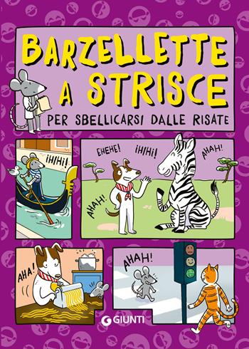 Barzellette a strisce per sbellicarsi dalle risate - Andrea Mercurio - Libro Giunti Editore 2024, Tempo libero e divertimento | Libraccio.it