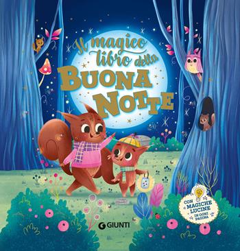 Il magico libro della buonanotte. Con magiche lucine. Ediz. a colori - Silvia D'Achille - Libro Giunti Editore 2024 | Libraccio.it