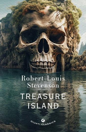Treasure island - Robert Louis Stevenson - Libro Giunti Editore 2024, Giunti classics | Libraccio.it