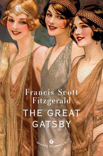 The great Gatsby - Francis Scott Fitzgerald - Libro Giunti Editore 2024, Giunti classics | Libraccio.it