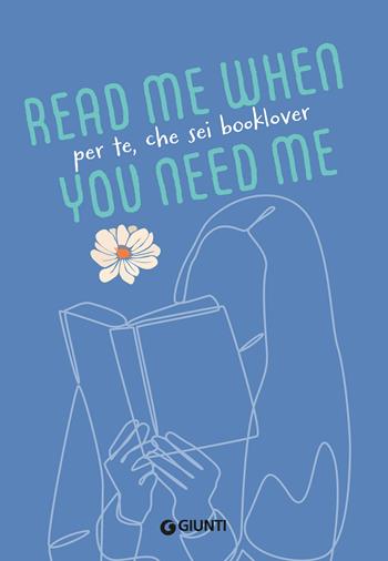Per te, che sei booklover. Read me when you need me  - Libro Giunti Editore 2024 | Libraccio.it