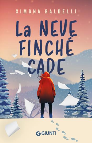 La neve finché cade - Simona Baldelli - Libro Giunti Editore 2025, Tascabili YA | Libraccio.it