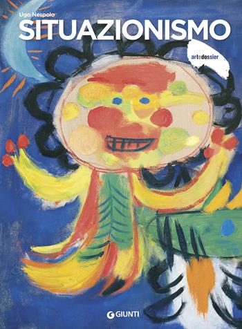 Situazionismo. Ediz. a colori - Ugo Nespolo - Libro Giunti Editore 2020, Dossier d'art | Libraccio.it