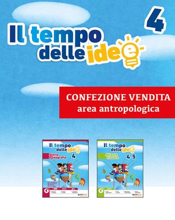 Il tempo delle idee. Area antropologica. Storia e geografia-Atlante visuale. Per la 4ª classe elementare. Con ebook. Con espansione online  - Libro Giunti Scuola 2018 | Libraccio.it