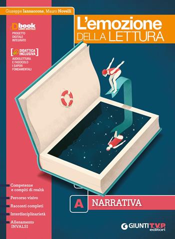 L'emozione della lettura. Con Quaderno di scrittura. Per il biennio delle Scuole superiori. Vol. A: Narrativa - Giuseppe Iannaccone, Mauro Novelli - Libro Giunti T.V.P. 2018 | Libraccio.it