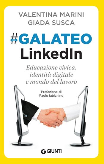 Galateo LinkedIn - Valentina Marini, Giada Susca - Libro Giunti Psychometrics 2018, Apprendere per competere | Libraccio.it