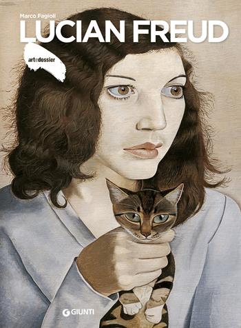 Lucian Freud. Ediz. illustrata - Marco Fagioli - Libro Giunti Editore 2018, Dossier d'art | Libraccio.it