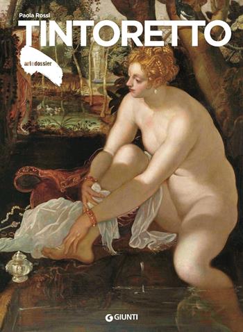 Tintoretto - Paola Rossi - Libro Giunti Editore 2018, Dossier d'art | Libraccio.it