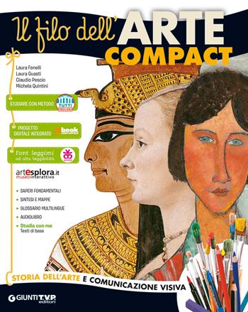 Il filo dell'arte compact. Storia dell'arte e comunicazione visiva-Il filo dell'arte più. Per la Scuola media. - Laura Fenelli, Laura Guasti, Claudio Pescio - Libro Giunti T.V.P. 2018 | Libraccio.it