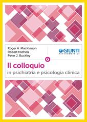 Il colloquio in psichiatria e psicologia clinica