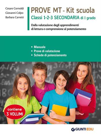 Prove MT. Kit scuola. Classi 1-2-3 secondaria di I grado - Cesare Cornoldi, Giovanni Colpo, Barbara Carretti - Libro Giunti EDU 2017, Strumenti di valutazione per la didattica | Libraccio.it