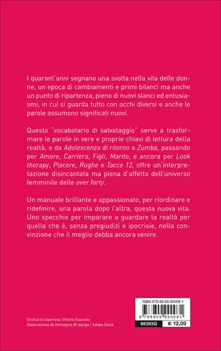 Siamo così. Vocabolario di salvataggio per donne dopo i 40 - Lucia Giulia Picchio - Libro Giunti Editore 2017, Varia | Libraccio.it