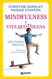 Mindfulness e vita quotidiana. Una guida pratica