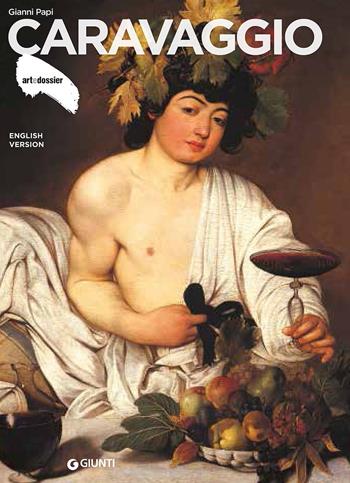 Caravaggio. Ediz. inglese - Gianni Papi - Libro Giunti Editore 2019, Dossier d'art | Libraccio.it