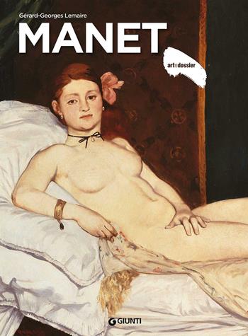 Manet - Gérard-Georges Lemaire - Libro Giunti Editore 2017, Dossier d'art | Libraccio.it