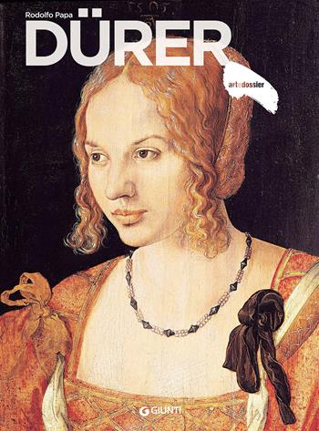 Dürer - Rodolfo Papa - Libro Giunti Editore 2017, Dossier d'art | Libraccio.it