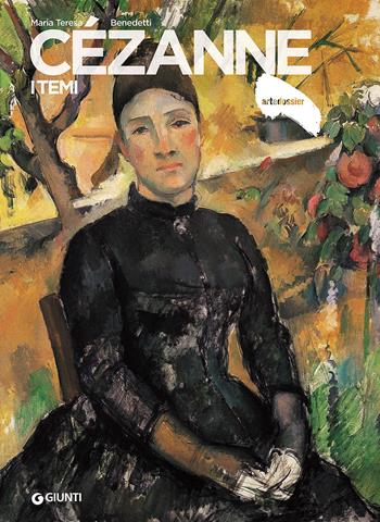 Cézanne. I temi - Maria Teresa Benedetti - Libro Giunti Editore 2017, Dossier d'art | Libraccio.it
