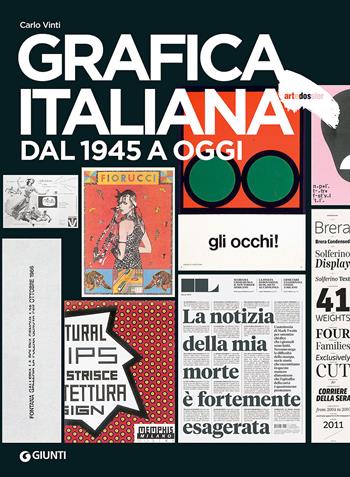 Grafica italiana dal 1945 a oggi - Carlo Vinti - Libro Giunti Editore 2016, Dossier d'art | Libraccio.it