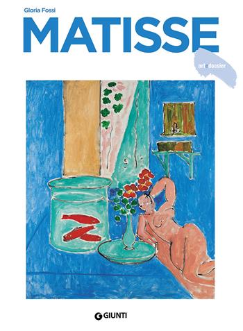 Matisse - Gloria Fossi - Libro Giunti Editore 2017, Dossier d'art | Libraccio.it