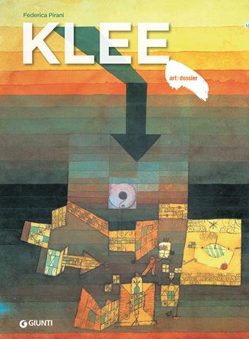 Klee - Federica Pirani - Libro Giunti Editore 2018, Dossier d'art | Libraccio.it