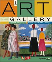 Art gallery. Storia dell'arte e comunicazione visiva. Con e-book. Con espansione online. Con fascicolo