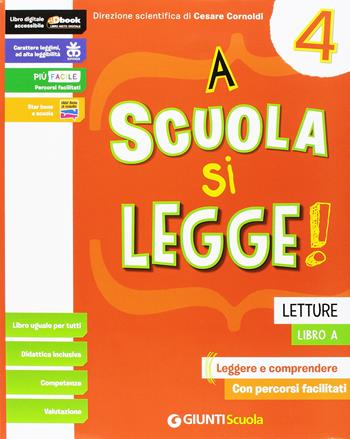 A scuola si legge. Per la 4ª classe elementare. Con e-book. Con espansione online. Vol. 1  - Libro Giunti Scuola 2016 | Libraccio.it