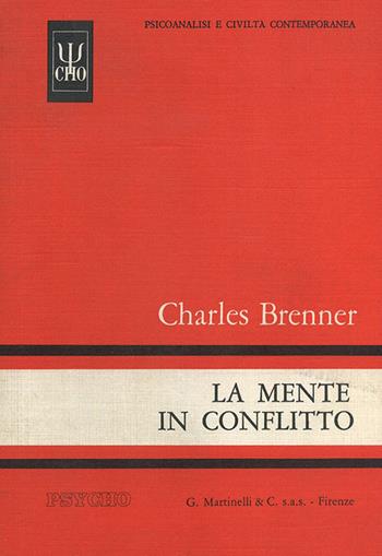 La mente in conflitto - Charles Brenner - Libro Psycho 2000, Psicoanalisi e civiltà contemporanea | Libraccio.it