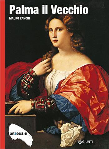 Palma il Vecchio. Ediz. illustrata - Mauro Zanchi - Libro Giunti Editore 2015, Dossier d'art | Libraccio.it