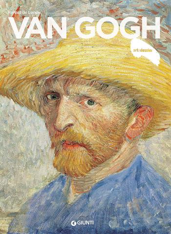 Van Gogh - Ronald De Leeuw - Libro Giunti Editore 2017, Dossier d'art | Libraccio.it