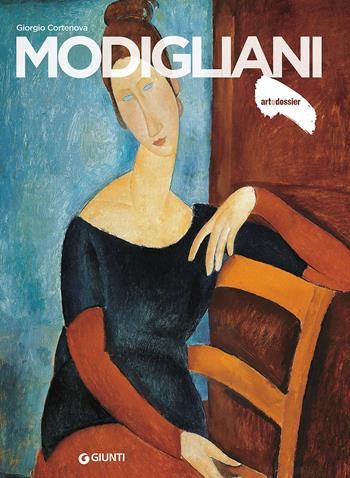 Modigliani - Giorgio Cortenova - Libro Giunti Editore 2017, Dossier d'art | Libraccio.it
