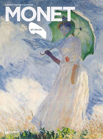 Monet - Gérard-Georges Lemaire - Libro Giunti Editore 2017, Dossier d'art | Libraccio.it