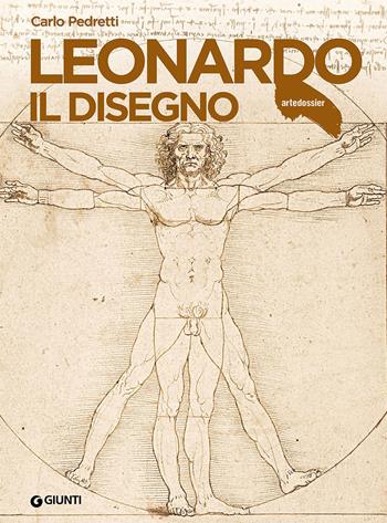 Leonardo. Il disegno - Carlo Pedretti - Libro Giunti Editore 2017, Dossier d'art | Libraccio.it
