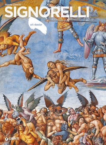 Signorelli. Ediz. a colori - Mauro Zanchi - Libro Giunti Editore 2017, Dossier d'art | Libraccio.it