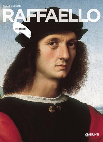 Raffaello - Claudio Strinati - Libro Giunti Editore 2017, Dossier d'art | Libraccio.it