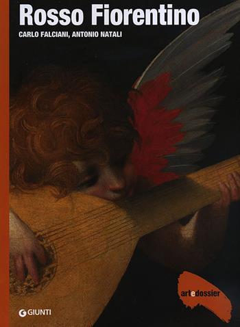 Rosso Fiorentino. Ediz. illustrata - Antonio Natali, Carlo Falciani - Libro Giunti Editore 2014, Dossier d'art | Libraccio.it