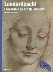 Leonardeschi. Leonardo e gli artisti lombardi. Ediz. illustrata