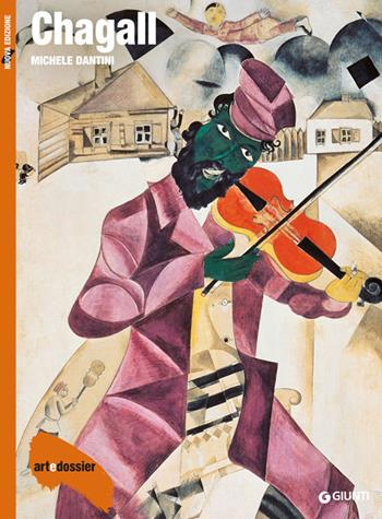 Marc Chagall. Ediz. illustrata - Michele Dantini - Libro Giunti Editore 2014, Dossier d'art | Libraccio.it