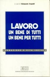 Lavoro: un bene di tutti, un bene per tutti