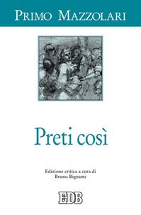 Preti così - Primo Mazzolari - Libro EDB 2010, Primo Mazzolari | Libraccio.it