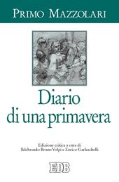 Diario di una primavera. Ediz. critica